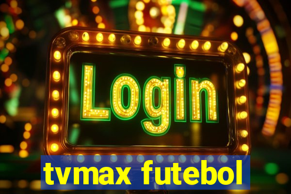 tvmax futebol